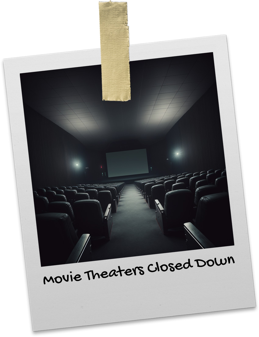Dark movie theatre closed during the COVID-19 pandemic